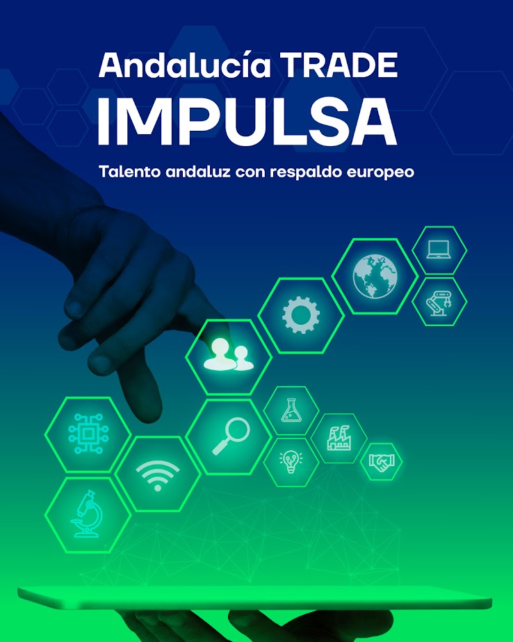 Andalucía TRADE IMPULSA — Talento andaluz con respaldo europeo