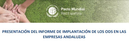 "Presentación del Informe de Implantación de los ODS en las empresas Andaluzas". Empresa Exterior