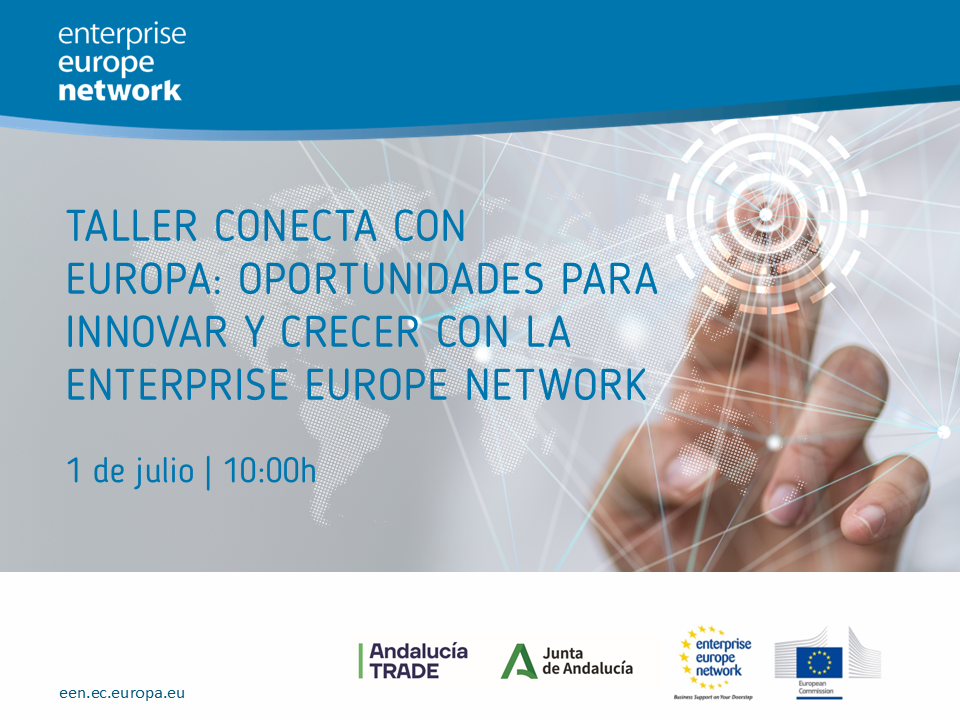 Taller "Conecta con Europa: oportunidades para innovar y crecer con la Enterprise Europe Network"