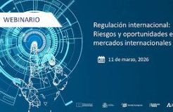 Webinario "Regulación internacional: riesgos y oportunidades en mercados internacionales"